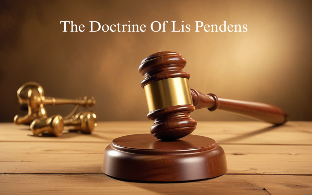 The Doctrine Of Lis Pendens